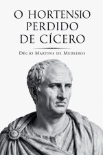 O Hortênsio perdido de Cícero