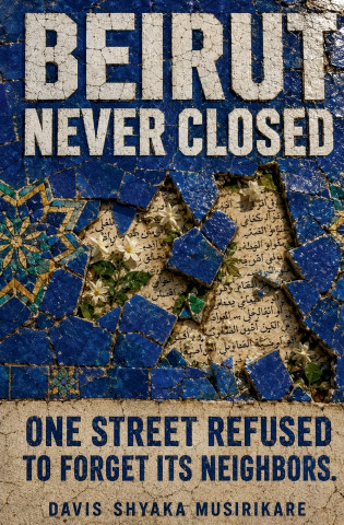 Beirut Never Closed