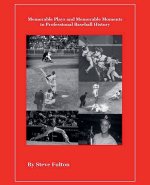 Memorable Plays and Memorable Moments in Professional Baseball History
