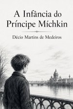 A Infância do Príncipe Míchkin
