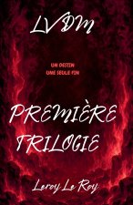 LA VOIX DU MAL Première Trilogie