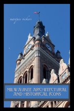Milwaukee Architectural and Historical Icons