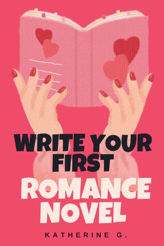 Write Your First Romance Novel