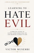 Learning to Hate Evil