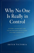 Why No One Is Really in Control