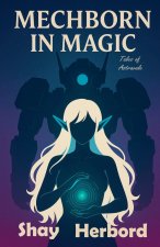 Mechborn In Magic