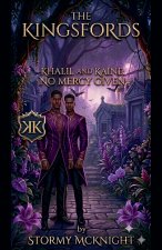 The Kingsfords Khalil and Kaine No Mercy Given