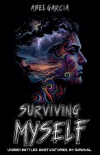 Surviving Myself