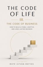 The Code of Life III. - The Code of Business