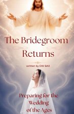 The Bridegroom Returns