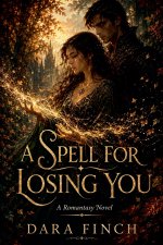 A Spell for Losing You