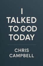 I Talked To God Today