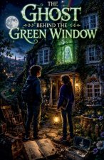 The Ghost Behind the Green Window