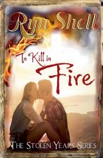 To Kill in Fire