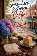 Somwhere Between Coffee and Chaos