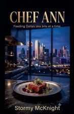 Chef Ann Feeding Dallas One Bite At A Time