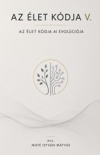 Az Élet Kódja V. - Az Élet Kódja AI Evolúciója