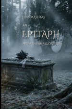An Epitaph From Darana & Orpheus