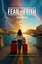 Fear to Faith