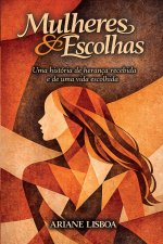 Mulheres & Escolhas