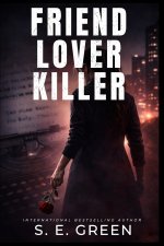 Friend, Lover, Killer