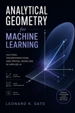 Analytical Geometry for Machine Learning