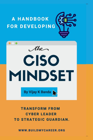A Handbook For Developing The CISO MINDSET
