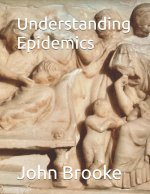 Understanding Epidemics