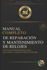 Manual Completo de Reparación y Mantenimiento de Relojes
