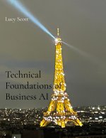 Technical Foundations of Business AI
