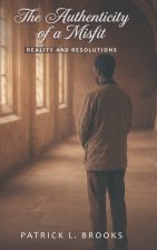 The Authenticity of a Misfit