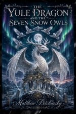 The Yule Dragon and the Seven Snow Owls