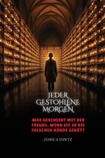 Jeder gestohlene Morgen