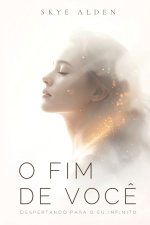 O Fim de Você