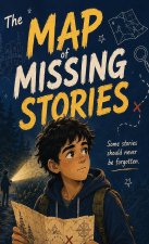 The Map of Missing Stories
