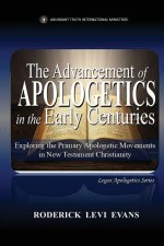 The Advancement of Apologetics in the Early Centuries