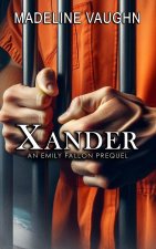 Xander An Emily Fallon Prequel