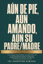 Aún De Pie Aun Amando Aún Su Padre/Madre