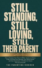 Still Standing, Still Loving, Still Their Parent