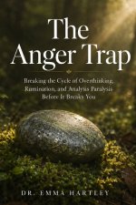 The Anger Trap
