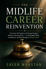 The Midlife Career Reinvention