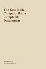 The East India Company Had a Complaints Department