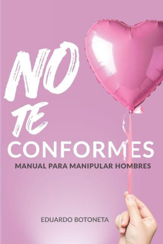 No Te Conformes
