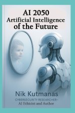 AI 2050 - Artificial Intelligence of the Future