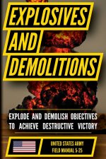 U.S. Army Explosives and Demolitions Manual (FM 5-25)