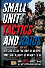 Small Unit Tactics and Raids