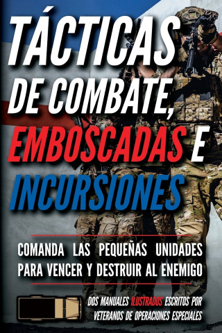 Tácticas de combate, emboscadas e incursiones