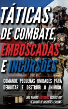 Táticas de combate, emboscadas e incursões