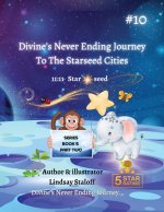 Divine's Never-Ending Journey To The Starseed Cities- Part 2