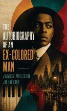 The Autobiography of an Ex-Colored Man